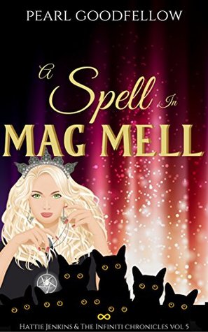 A Spell in Mag Mell (Hattie Jenkins & The Infiniti Chronicles, #5)