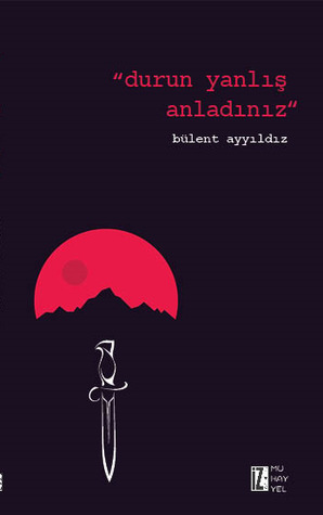 Durun Yanlış Anladınız (Paperback)