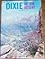 Brigham Young's Dixie of the Desert; Exploration and Settlement