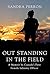 Out Standing in the Field: A Memoir by Canada's First Female Infantry Officer