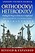 Orthodoxy and Heterodoxy: F...