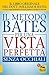 Il Metodo Bates per una Vista Perfetta Senza Occhiali (Italian Edition)