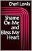 Shame On Me and Bless My Heart
