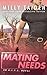 Mating Needs (A.L.F.A., #2) by Milly Taiden