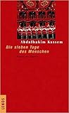 Die Sieben Tage des Menschen: Roman aus Ägypten