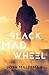Black Mad Wheel by Josh Malerman