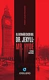 El extraño caso de Dr. Jeckyll y Mr. Hyde: y otras historias