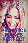 Practice Makes Perfect (Scientific Method Universe) Practice Makes Perfect (Scientific Method Universe)
