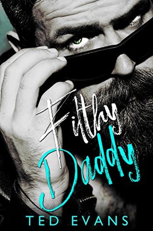 Filthy Daddy (Baby Daddies, #2)