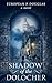 Shadow of the Dolocher by European P. Douglas