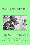 Up to Our Knees: ...