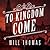 To Kingdom Come by Will Thomas To Kingdom Come by Will Thomas