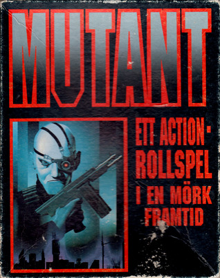 Mutant: Ett action-rollspel i en mörk framtid (Unknown Binding)