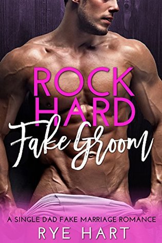 Rock Hard Fake Groom (Rock Hard, #5)