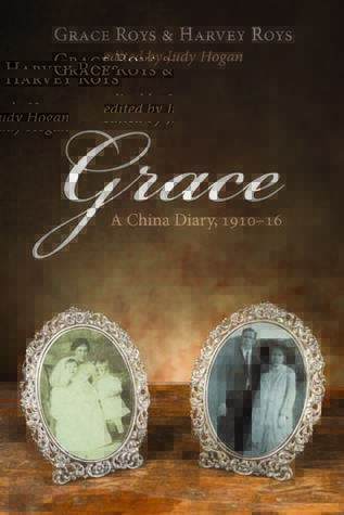 Grace: A China Diary, 1910-16 (Paperback)