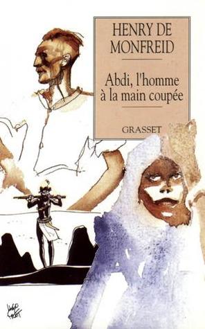 Abdi l'homme à la main coupée (French Edition)