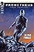 Prometheus: Life and Death ...