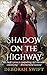 Shadow on the Highway (Highway Trilogy #1)