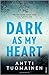 Dark As My Heart