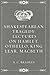 Shakespearean Tragedy: Lectures on Hamlet, Othello, King Lear, Macbeth