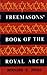 Freemasons' Book of the Royal Arch by Bernard Edward Jones