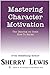 Mastering Character Motivation