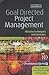Goal Directed Project Management - Effective Techniques and Strategies