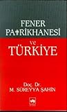 Fener Patrikhanesi ve Türkiye