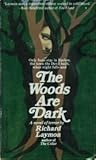 The Woods Are Dark by Richard Laymon