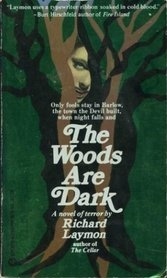 Woods are Dark, The