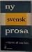 Ny svensk prosa by Sven Holm