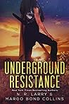 Underground Resistance (Underground Magic, #2)