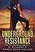 Underground Resistance by N.R. Larry
