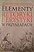Elementy retoryki i erystyki w przykładach