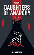 Daughters of Anarchy: Book 3