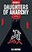 Daughters of Anarchy: Book 3