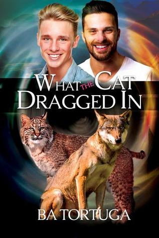 What the Cat Dragged In (Sanctuary, #2)