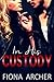 In His Custody by Fiona Archer