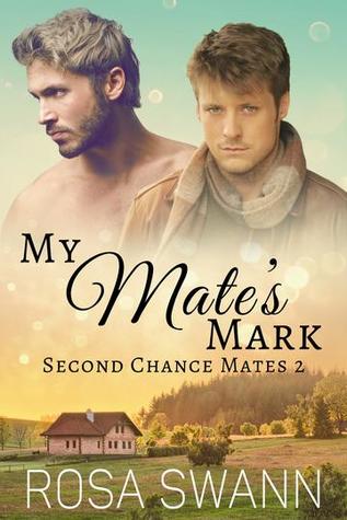 My Mate's Mark (Second Chance Mates, #2)
