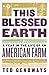 This Blessed Earth: A Year in the Life of an American Family Farm