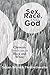 Sex, Race and God: Christian Feminism in Black and White