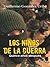 Los niños de la guerra by Guillermo Alfonso González ... Los niños de la guerra by Guillermo Alfonso González ...