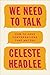 We Need to Talk: How to Have Conversations That Matter