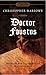 Dr. Faustus by Christopher Marlowe