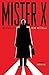Mister X: The Archives