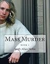 Mass Murder: Martin Bryant Case Re-Examined