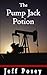 The Pump Jack Potion: a sho...