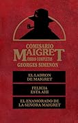 Comisario Maigret: El ladrón de Maigret. Felicia está ahí. El enamorado de la señora Maigret