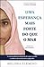 Uma Esperança Mais Forte que o Mar by Melissa Fleming
