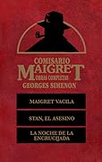 Comisario Maigret: Maigret vacila. Stan, el asesino. La noche de la encrucijada